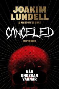 Canceled : när ondskan vaknar – Joakim Lundell • Kristoffer Cras – Inbunden | Akademibokhandeln