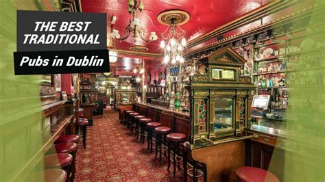 Best Traditional Irish Pubs in Dublin - Ireland 2022