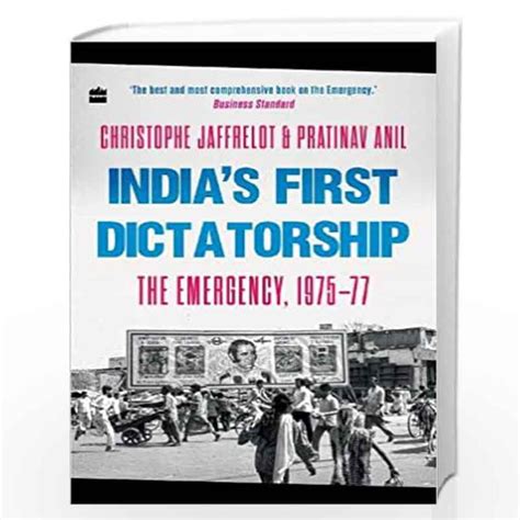 India's First Dictatorship The Emergency, 1975-77 by Christophe ...