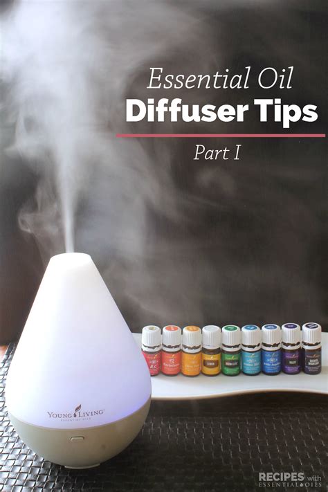 Our Best Essential Oil Diffuser Tips - Recipes with Essential Oils