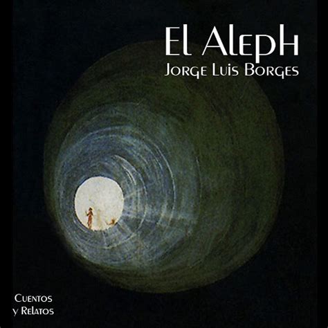 Stream El Aleph - Jorge Luis Borges by Gonzalo Vélez | Listen online ...