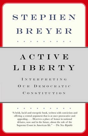 Active Liberty by Stephen Breyer: 9780307274946 | PenguinRandomHouse ...