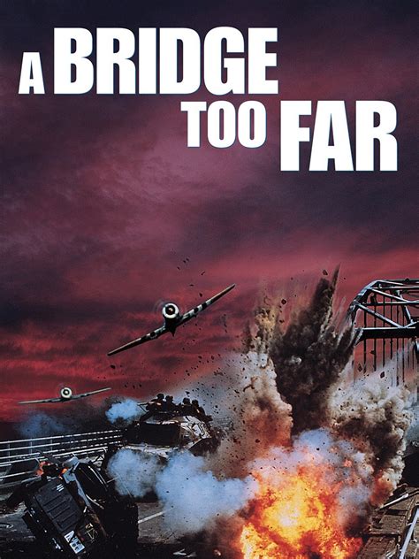 A Bridge Too Far - Movie Reviews