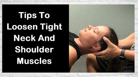 Tips To Loosen Tight Neck And Shoulder Muscles