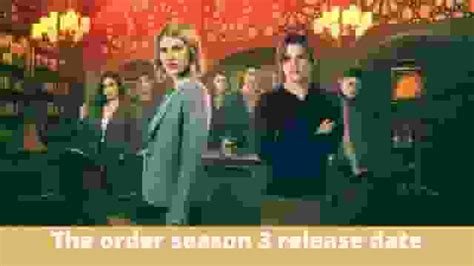 The Order Season 3 Release Date: Is There a Tense Moment at the End of the Order? – Blogging Big ...