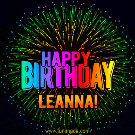 New Bursting with Colors Happy Birthday Leanna GIF and Video with Music | Funimada.com