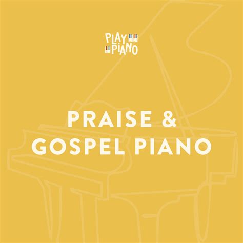 Praise & Gospel Piano - Volume One - PlayPiano