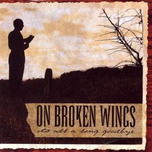 On Broken Wings Lyrics, Songs, and Albums | Genius