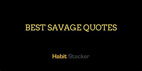 42 Best Savage Quotes For a Winners Mindset - Habit Stacker