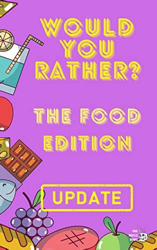 Would You Rather? Food Edition: 100 Family Friendly Questions by Side ...