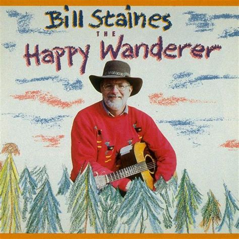 Bill Staines - The Happy Wanderer Lyrics and Tracklist | Genius