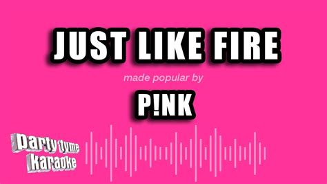 P!nk - Just Like Fire (Karaoke Version) - YouTube Music