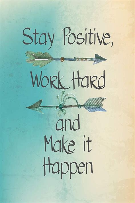 Stay Positive Work Hard And Make It Happen Motivational Sign Inspirational Quote: Amazon.ca ...