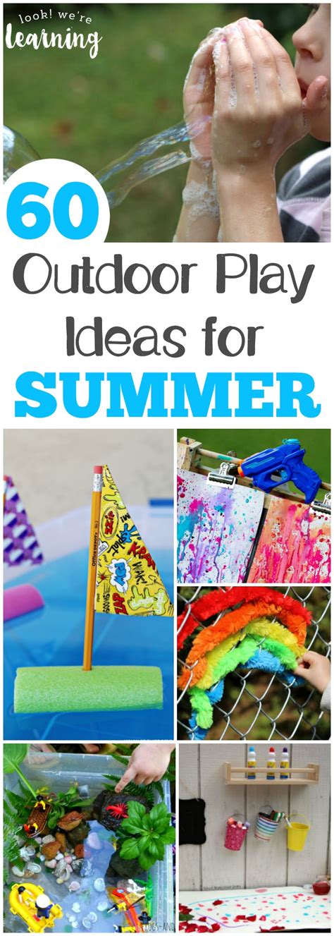 60 Awesome Summer Outdoor Play Ideas for Kids - Look! We're Learning!