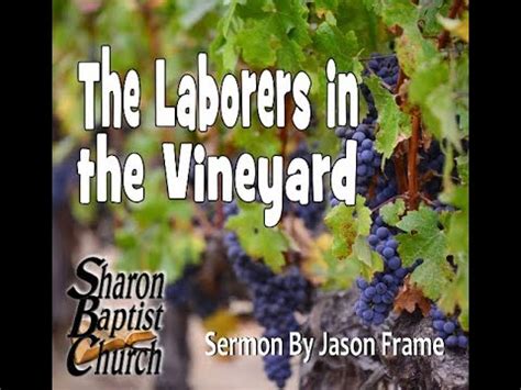 The Laborers in the Vineyard - Sermon by Jason Frame at Sharon Baptist Concord - YouTube