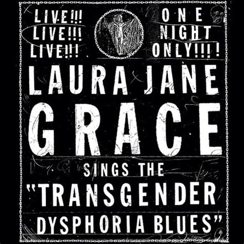 www.reneeruin.com: LAURA JANE GRACE // 'TRANSGENDER DYSPHORIA BLUES' SOLO TOUR