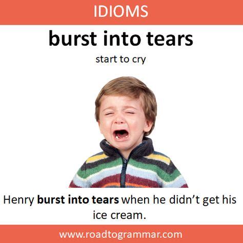 Idioms: Burst into Tears | Idioms, English idioms, Learn english