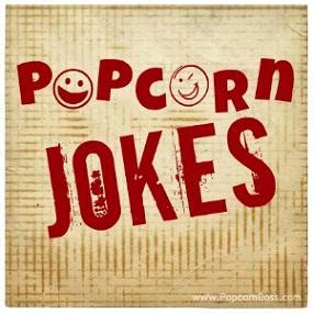 Popcorn Jokes - Joking Around With Popped Corny Comedy