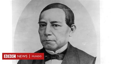 Benito Juárez, el admirado y denostado primer presidente indígena de ...