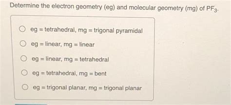 Solved Determine the electron geometry (eg) and molecular | Chegg.com