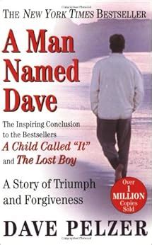 A Man Named Dave: Dave Pelzer: 9780452281905: Amazon.com: Books