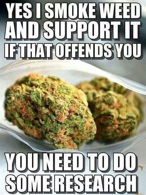 Weed Memes - Legalize it. We Think So