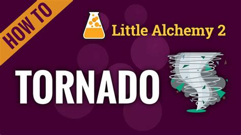 tornado - Little Alchemy 2 Cheats