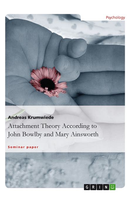 Attachment Theory According to John Bowlby and Mary Ainsworth eBook by Andreas Krumwiede - EPUB ...