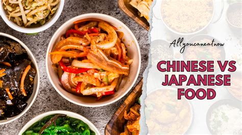 Chinese vs Japanese Food - Major Differences