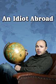 Watch An Idiot Abroad Online - Full Episodes of Season 3 to 1 | Yidio