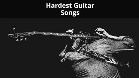 Top 35 Hardest Guitar Songs: A List for Aspiring Virtuosos