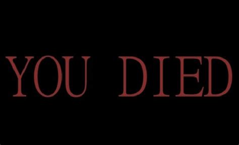 “YOU DIED”: despair and transcendence in “Dark Souls.” | With A ...