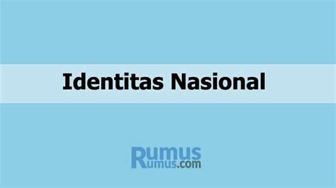 Identitas Nasional Indonesia - Pengertian, Unsur, Faktor, Ciri & Contohnya