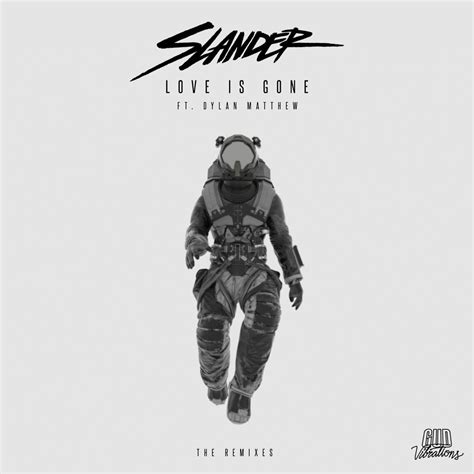 SLANDER’s “Love is Gone” ft. Dylan Matthew Gets Reinvented in 6 Unique Remixes - EDM.com - The ...