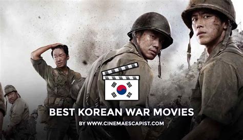The 15 Best Korean War Movies | Cinema Escapist