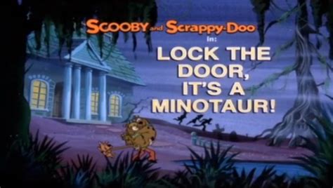 Episode 63: "Lock the Door, It's a Minotaur!" — Scooby Dudes