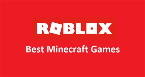 Top 5 Roblox Minecraft Games That You Should Check Out - West Games