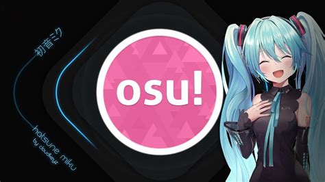 [osu!Skin] -『VOCALOID』~ Hatsune Miku [ 初音ミク ] - By CloudKeyz - YouTube