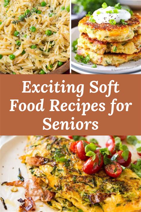 19 Soft Foods for Seniors – Exciting Recipes that Taste Great