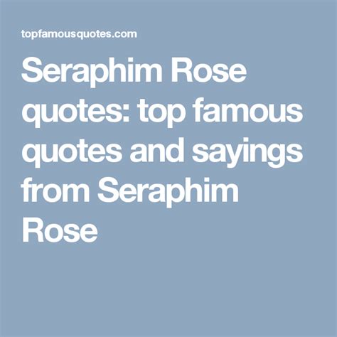 Seraphim Rose quotes: top famous quotes and sayings from Seraphim Rose ...