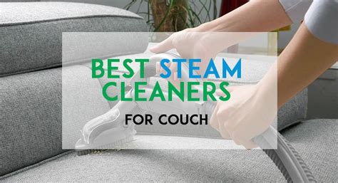 What is the Best Steam Cleaner for Couch? – Steam Cleanery