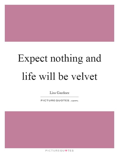 Velvet Quotes | Velvet Sayings | Velvet Picture Quotes