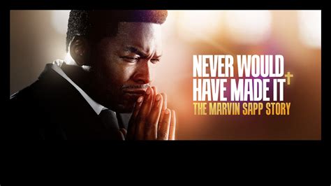 Watch Never Would Have Made It: The Marvin Sapp Story Streaming Online ...