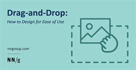 Drag–and–Drop: How to Design for Ease of Use