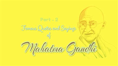 Famous Quotes And Sayings Of Mahatma Gandhi Part - 2 » Indian Unity Club