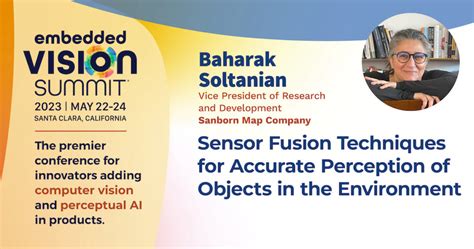 "Sensor Fusion Techniques for Accurate Perception of Objects in the Environment," a Presentation ...