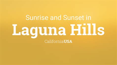 Sunrise and sunset times in Laguna Hills