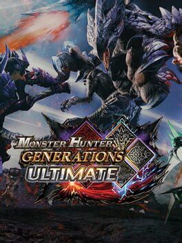 Monster Hunter Generations Ultimate (2017)