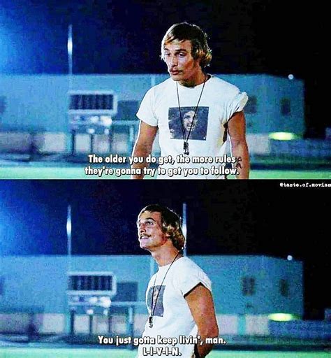 Dazed and Confused (1993). David Wooderson (Matthew McConaughey). David ...