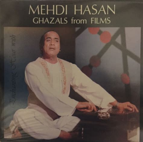 Mehdi Hassan – Enchanting Hour with Mehdi Hasan - Ghazals from Films ...